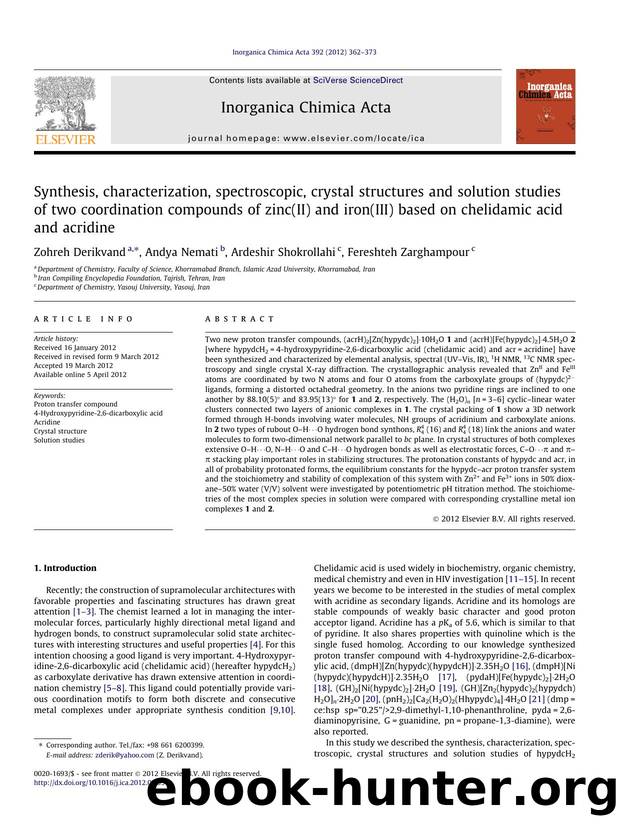 Synthesis, characterization, spectroscopic, crystal structures and solution studies of two coordination compounds of zinc(II) and iron(III) based on chelidamic acid and acridine by Zohreh Derikvand & Andya Nemati & Ardeshir Shokrollahi & Fereshteh Zarghampour