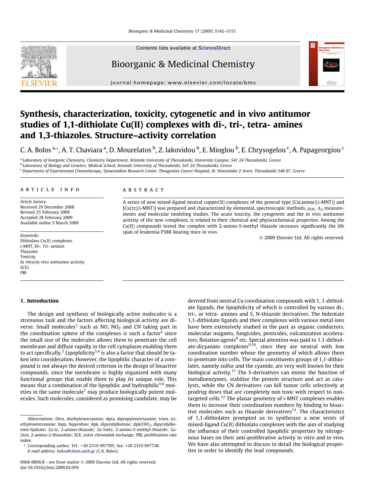 Synthesis, characterization, toxicity, cytogenetic and in vivo antitumor studies of 1,1-dithiolate Cu(II) complexes with di-, tri-, tetra- amines and 1,3-thiazoles. Structureâactivity correlation by C.A. Bolos; A.T. Chaviara; D. Mourelatos; Z. Iakovidou; E. Mioglou; E. Chrysogelou; A. Papageorgiou