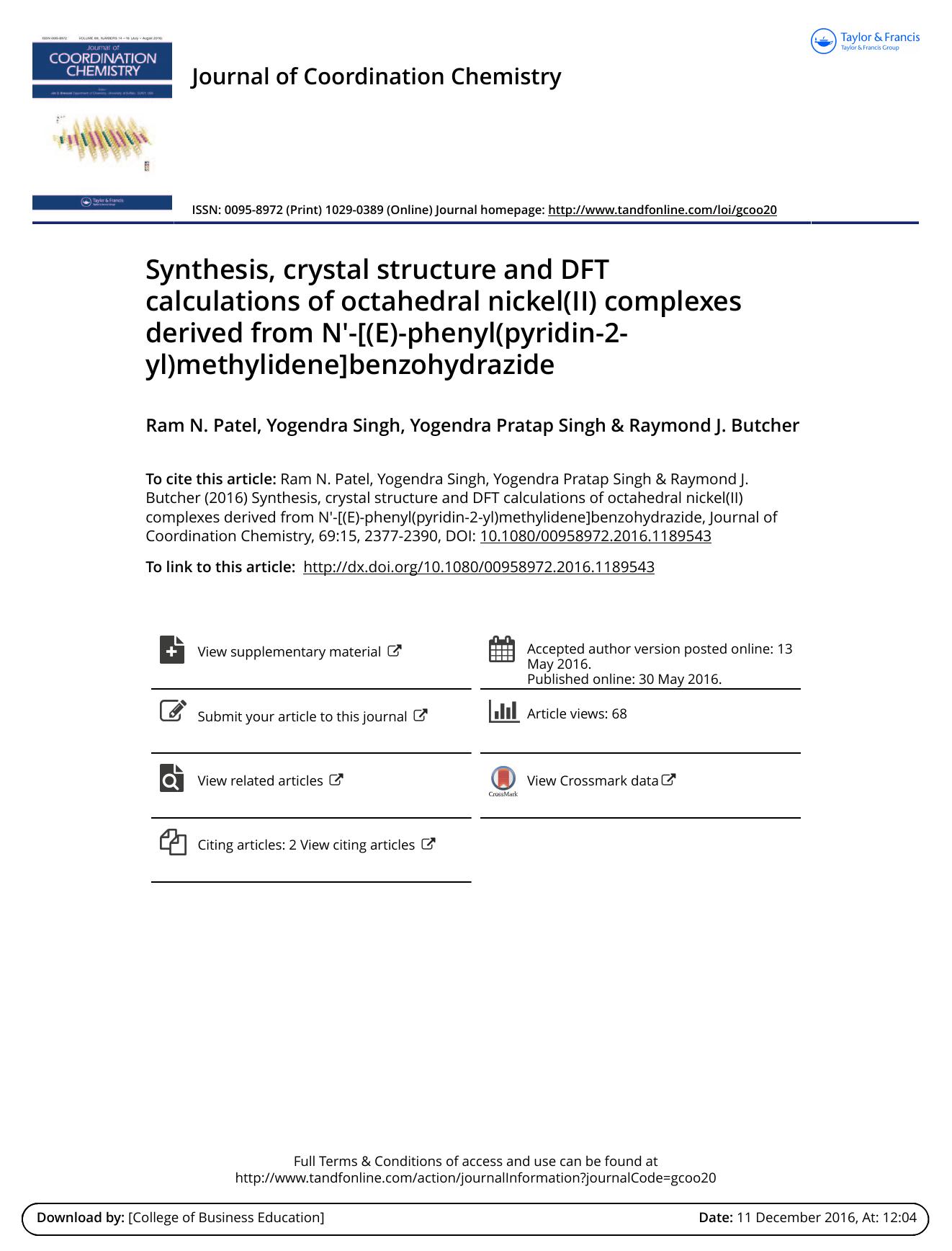 Synthesis, crystal structure and DFT calculations of octahedral nickel(II) complexes derived from Nâ²-[(E)-phenyl(pyridin-2-yl)methylidene]benzohydrazide by Ram N. Patel & Yogendra Singh & Yogendra Pratap Singh & Raymond J. Butcher