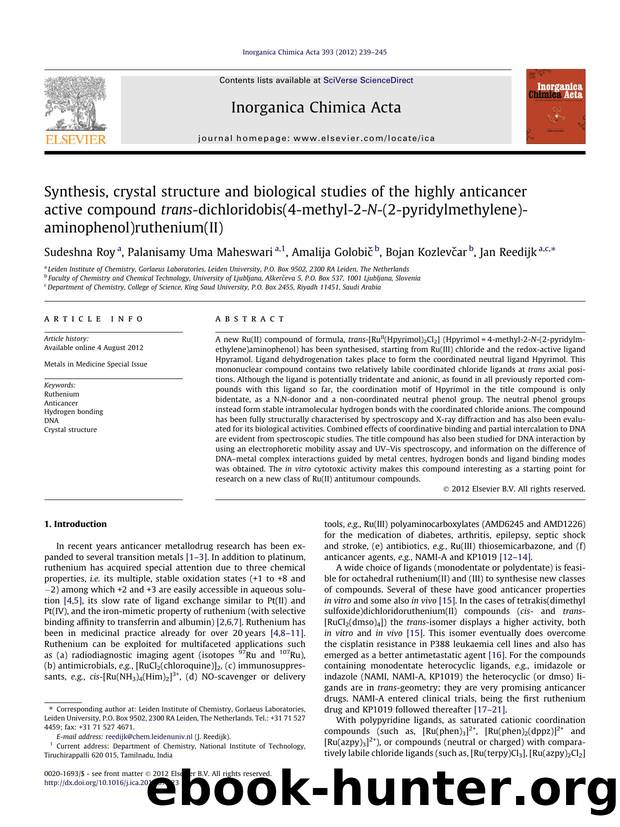 Synthesis, crystal structure and biological studies of the highly anticancer active compound trans-dichloridobis(4-methyl-2-N-(2-pyridylmethylene)-aminophenol)ruthenium(II) by Sudeshna Roy & Palanisamy Uma Maheswari & Amalija Golobič & Bojan Kozlevčar & Jan Reedijk