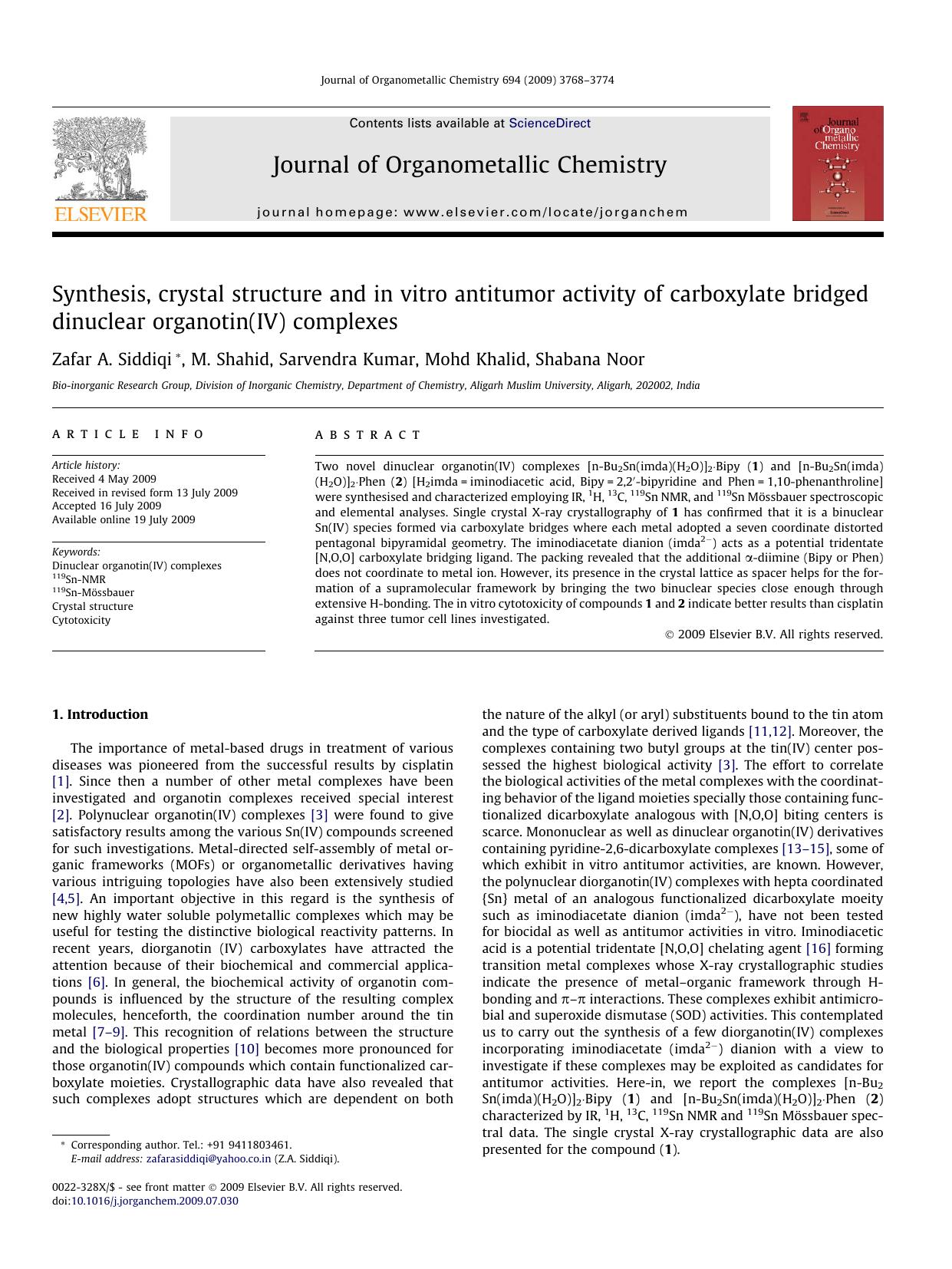 Synthesis, crystal structure and in vitro antitumor activity of carboxylate bridged dinuclear organotin(IV) complexes by Zafar A. Siddiqi; M. Shahid; Sarvendra Kumar; Mohd Khalid; Shabana Noor