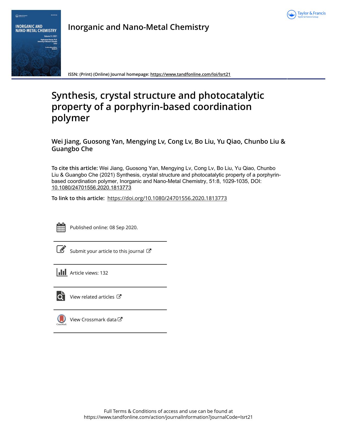 Synthesis, crystal structure and photocatalytic property of a porphyrin-based coordination polymer by Jiang Wei & Yan Guosong & Lv Mengying & Lv Cong & Liu Bo & Qiao Yu & Liu Chunbo & Che Guangbo