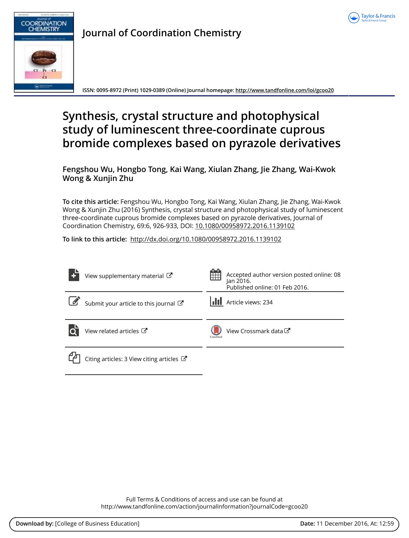 Synthesis, crystal structure and photophysical study of luminescent three-coordinate cuprous bromide complexes based on pyrazole derivatives by Fengshou Wu & Hongbo Tong & Kai Wang & Xiulan Zhang & Jie Zhang & Wai-Kwok Wong & Xunjin Zhu