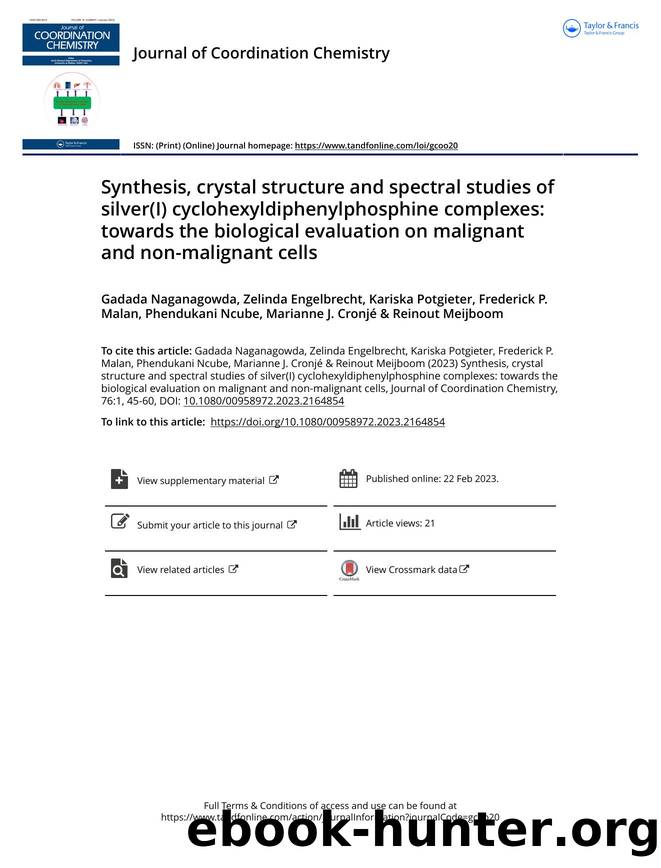 Synthesis, crystal structure and spectral studies of silver(I) cyclohexyldiphenylphosphine complexes: towards the biological evaluation on malignant and non-malignant cells by unknow