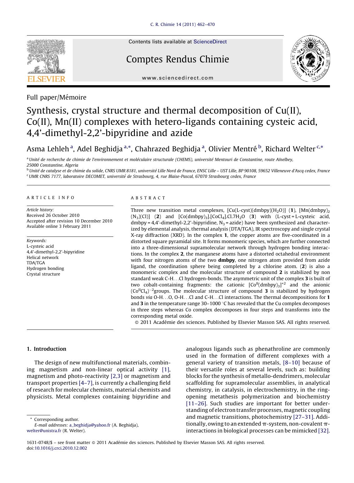 Synthesis, crystal structure and thermal decomposition of Cu(II), Co(II), Mn(II) complexes with hetero-ligands containing cysteic acid, 4,4Ã¢â¬â¢-dimethyl-2,2Ã¢â¬â¢-bipyridine and azide by Asma Lehleh