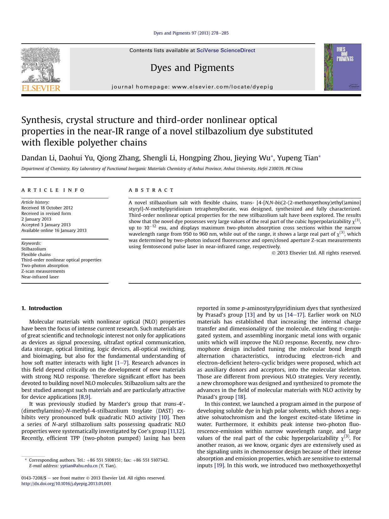 Synthesis, crystal structure and third-order nonlinear optical properties in the near-IR range of a novel stilbazolium dye substituted with flexible polyether chains by Dandan Li & Daohui Yu & Qiong Zhang & Shengli Li & Hongping Zhou & Jieying Wu & Yupeng Tian