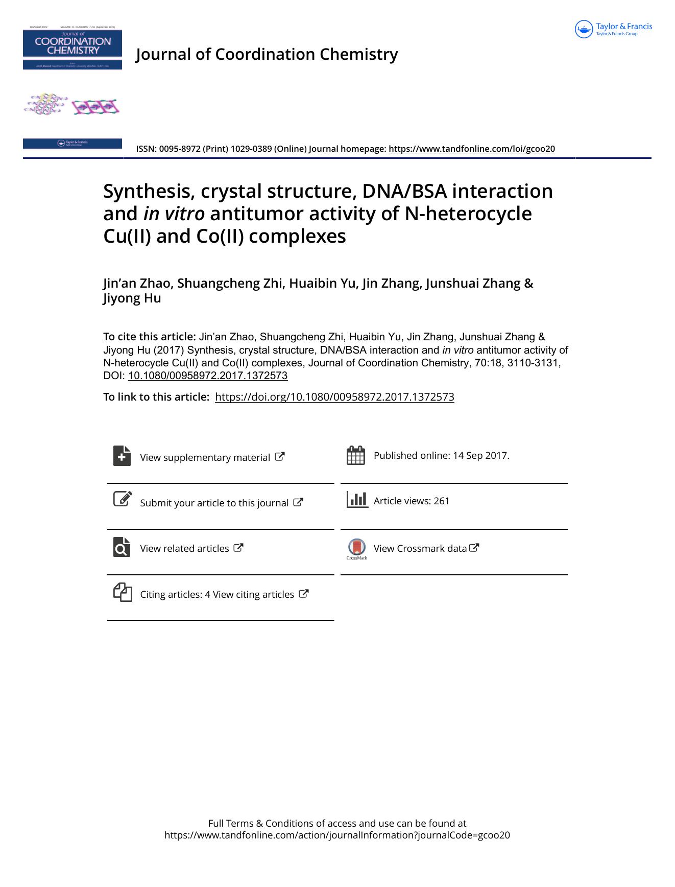 Synthesis, crystal structure, DNABSA interaction and in vitro antitumor activity of N-heterocycle Cu(II) and Co(II) complexes by Jin’an Zhao & Shuangcheng Zhi & Huaibin Yu & Jin Zhang & Junshuai Zhang & Jiyong Hu