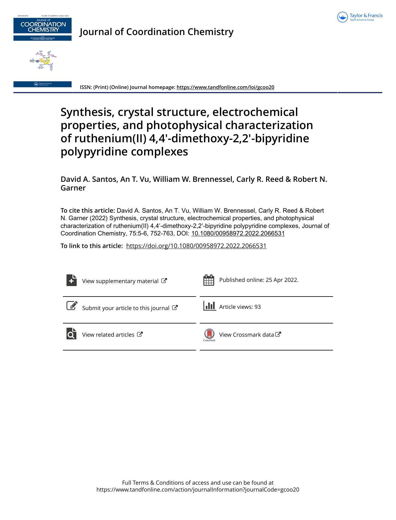 Synthesis, crystal structure, electrochemical properties, and photophysical characterization of ruthenium(II) 4,4â²-dimethoxy-2,2â²-bipyridine polypyridine complexes by Santos David A. & Vu An T. & Brennessel William W. & Reed Carly R. & Garner Robert N