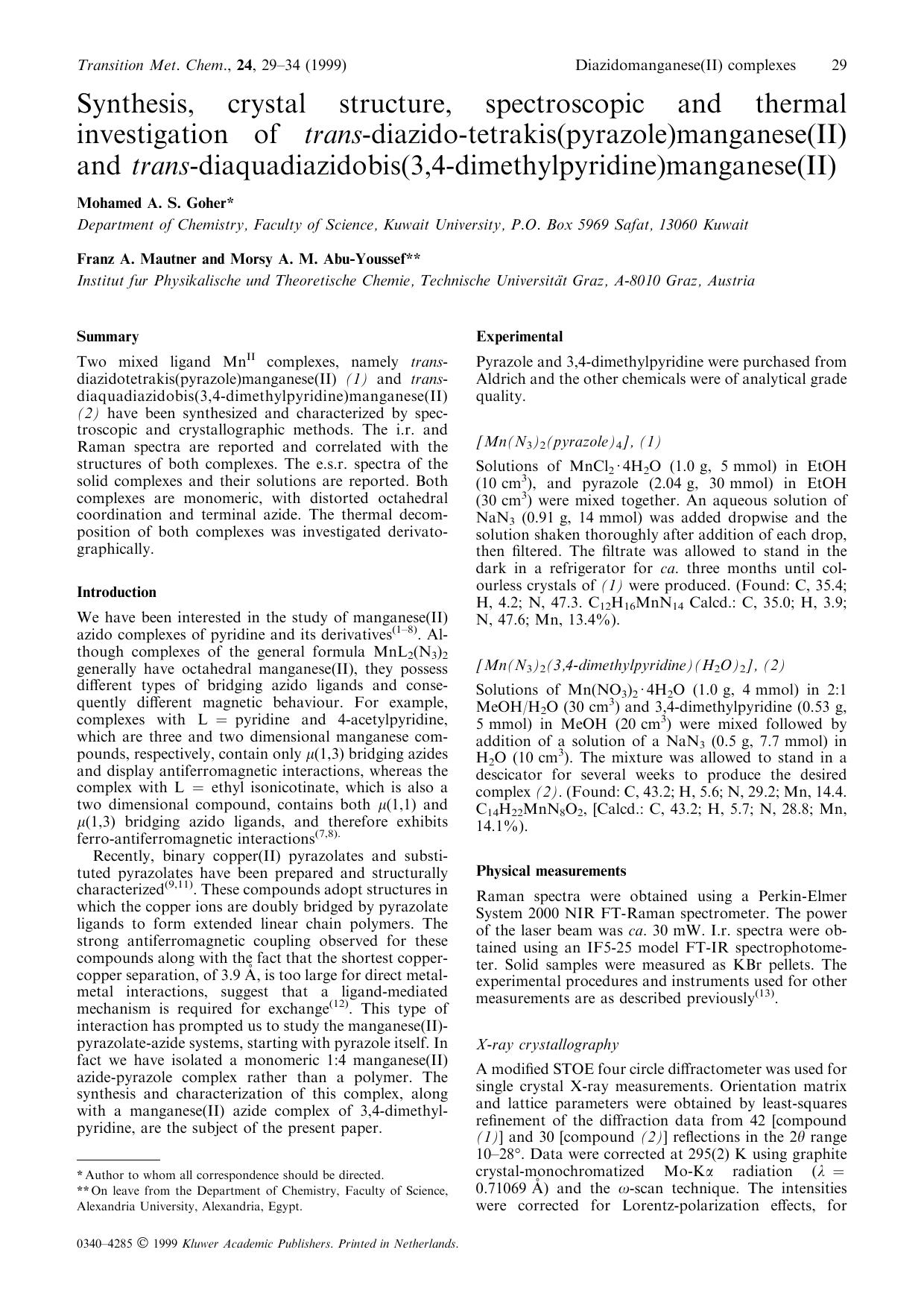 Synthesis, crystal structure, spectroscopic and thermal investigation of trans-diazido- tetrakis(pyrazole)manganese(II) and trans- diaquadiazidobis(3,4-dimethylpyridine)manganese(II) by Unknown