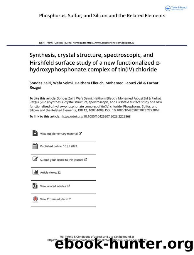 Synthesis, crystal structure, spectroscopic, and Hirshfeld surface study of a new functionalized Î±-hydroxyphosphonate complex of tin(IV) chloride by Zairi Sondes & Selmi Wafa & Elleuch Haitham & Faouzi Zid Mohamed & Rezgui Farhat