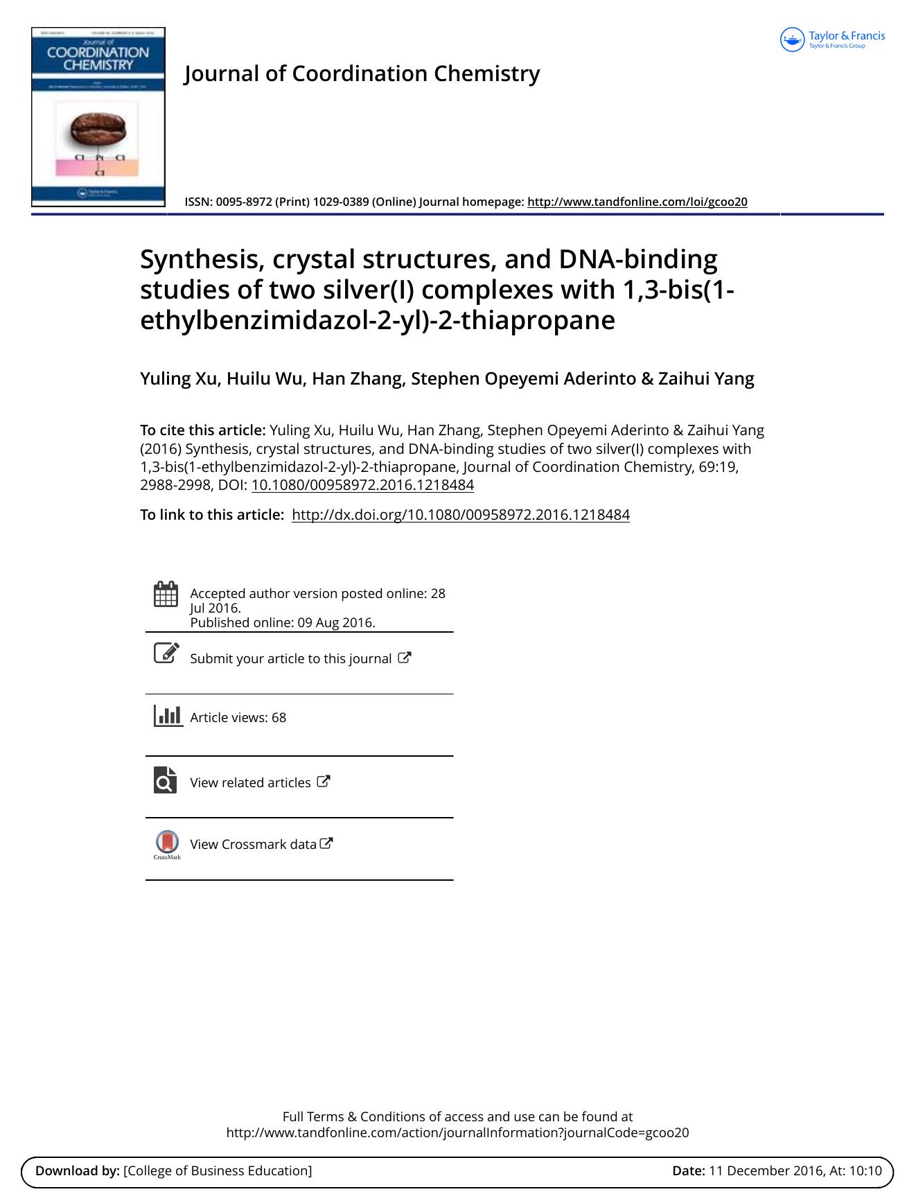 Synthesis, crystal structures, and DNA-binding studies of two silver(I) complexes with 1,3-bis(1-ethylbenzimidazol-2-yl)-2-thiapropane by Yuling Xu & Huilu Wu & Han Zhang & Stephen Opeyemi Aderinto & Zaihui Yang