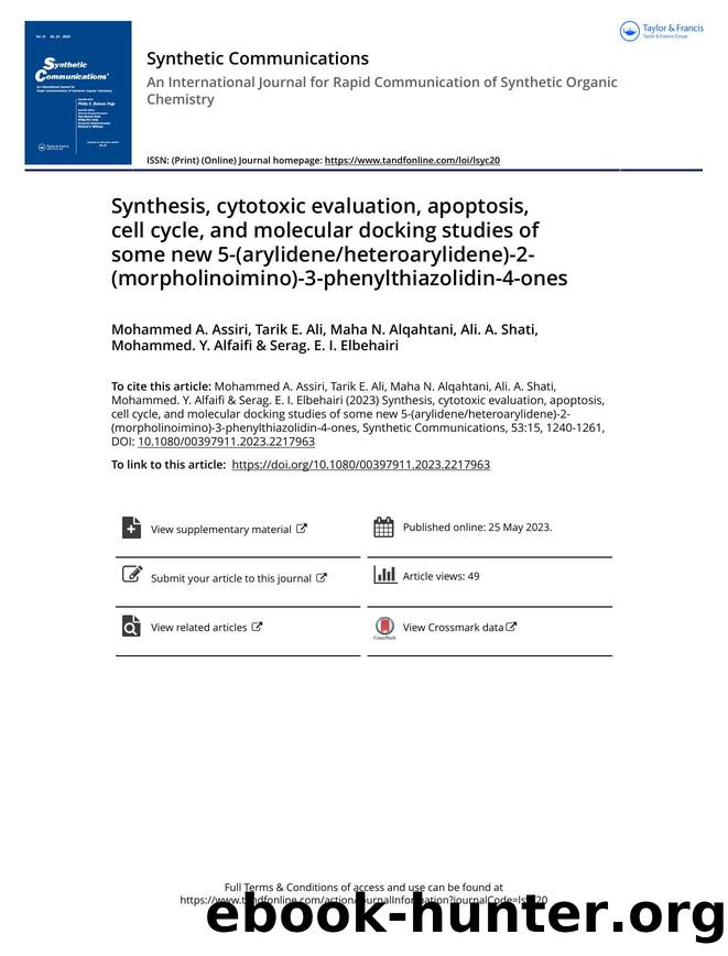 Synthesis, cytotoxic evaluation, apoptosis, cell cycle, and molecular docking studies of some new 5-(arylideneheteroarylidene)-2-(morpholinoimino)-3-phenylthiazolidin-4-ones by unknow