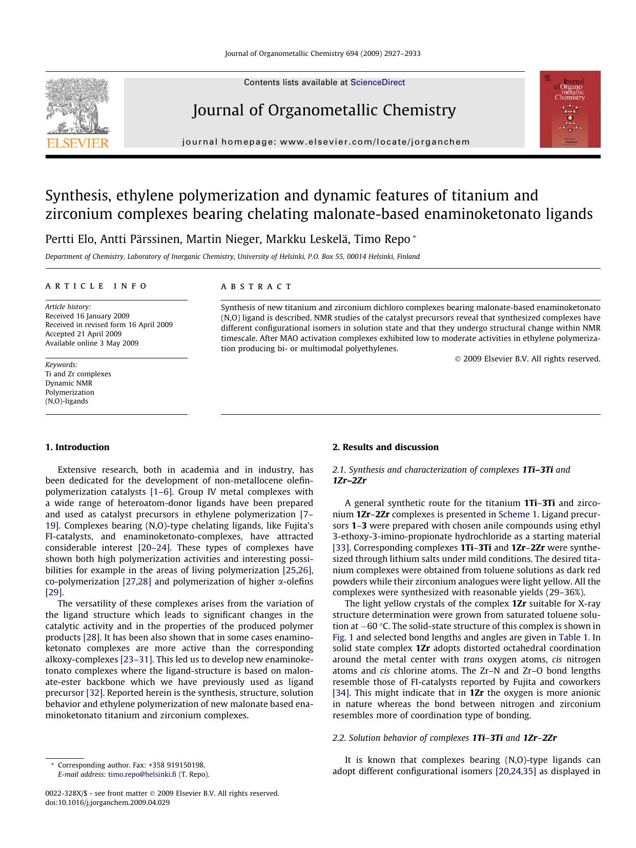 Synthesis, ethylene polymerization and dynamic features of titanium and zirconium complexes bearing chelating malonate-based enaminoketonato ligands by Pertti Elo; Antti Pärssinen; Martin Nieger; Markku Leskelä; Timo Repo