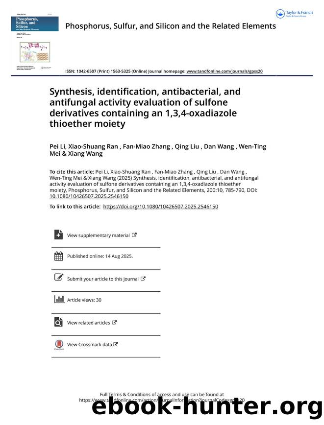 Synthesis, identification, antibacterial, and antifungal activity evaluation of sulfone derivatives containing an 1,3,4-oxadiazole thioether moiety by Li Pei & Ran Xiao-Shuang & Zhang Fan-Miao & Liu Qing & Wang Dan & Mei Wen-Ting & Wang Xiang