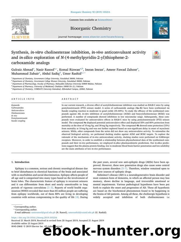 Synthesis, in-vitro cholinesterase inhibition, in-vivo anticonvulsant activity and in-silico exploration of N-(4-methylpyridin-2-yl)thiophene-2-carboxamide analogs by Gulraiz Ahmad