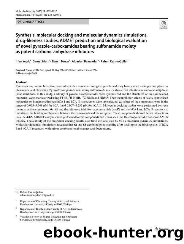 Synthesis, molecular docking and molecular dynamics simulations, drug-likeness studies, ADMET prediction and biological evaluation of novel pyrazole-carboxamides bearing sulfonamid by İrfan Yetek & Samet Mert & Ekrem Tunca & Alpaslan Bayrakdar & Rahmi Kasımoğulları