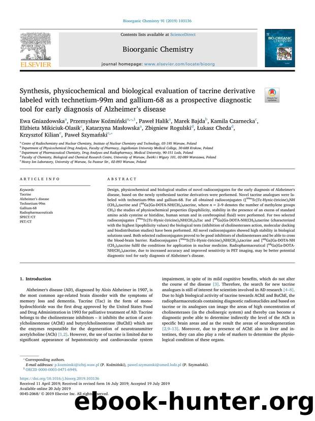 Synthesis, physicochemical and biological evaluation of tacrine derivative labeled with technetium-99m and gallium-68 as a prospective diagnostic tool for early diagnosis of Alzheimerâs disease by unknow