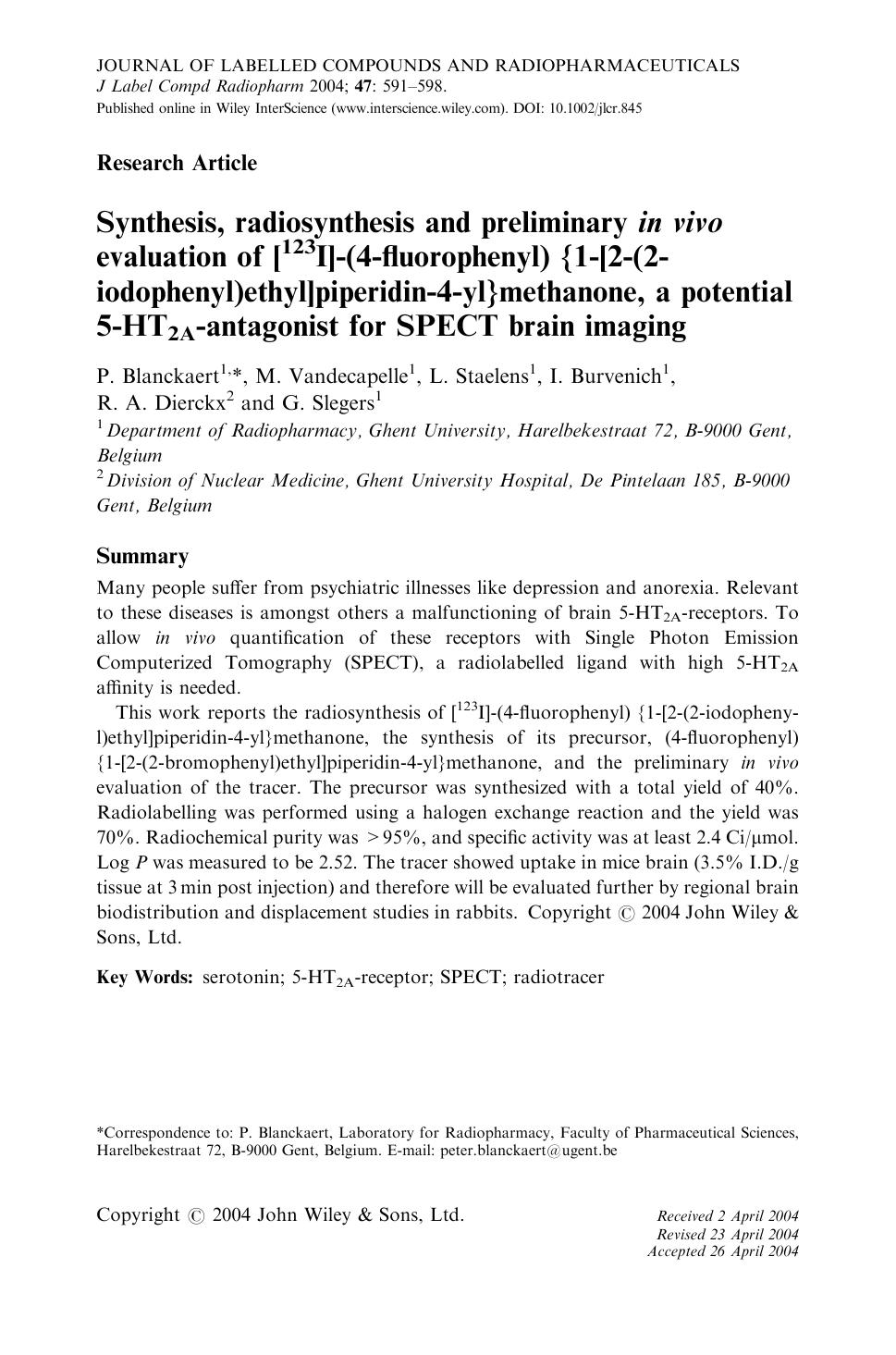 Synthesis, radiosynthesis and preliminary in vivo evaluation of [123I]-(4-fluorophenyl) [lcub]1-[2-(2-iodophenyl)ethyl]piperidin-4-yl[rcub]methanone, a potential 5-HT2A-antagonist by Unknown