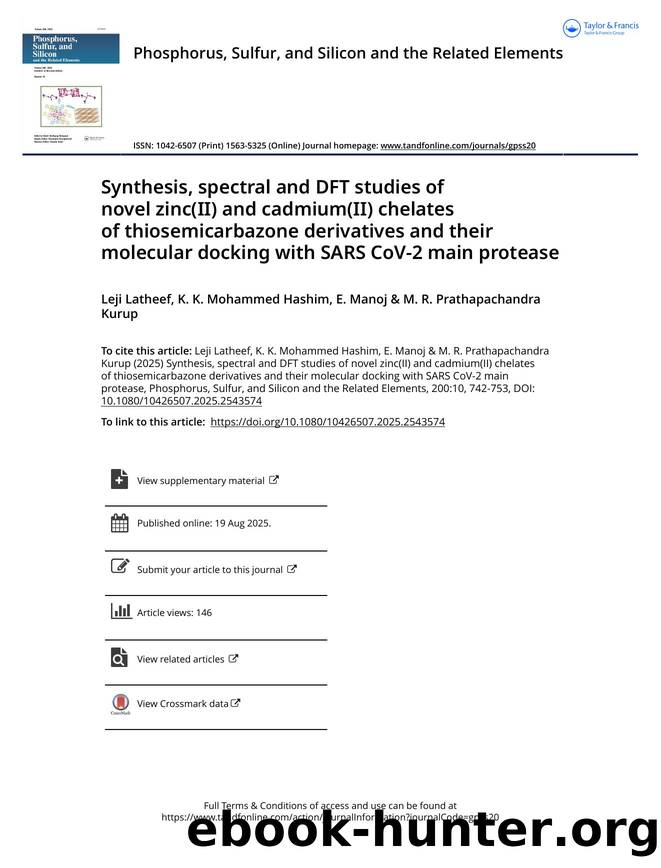 Synthesis, spectral and DFT studies of novel zinc(II) and cadmium(II) chelates ofÂ thiosemicarbazone derivatives and their molecular docking with SARS CoV-2 main protease by Latheef Leji & Mohammed Hashim K. K. & Manoj E. & Kurup M. R. Prathapachandra