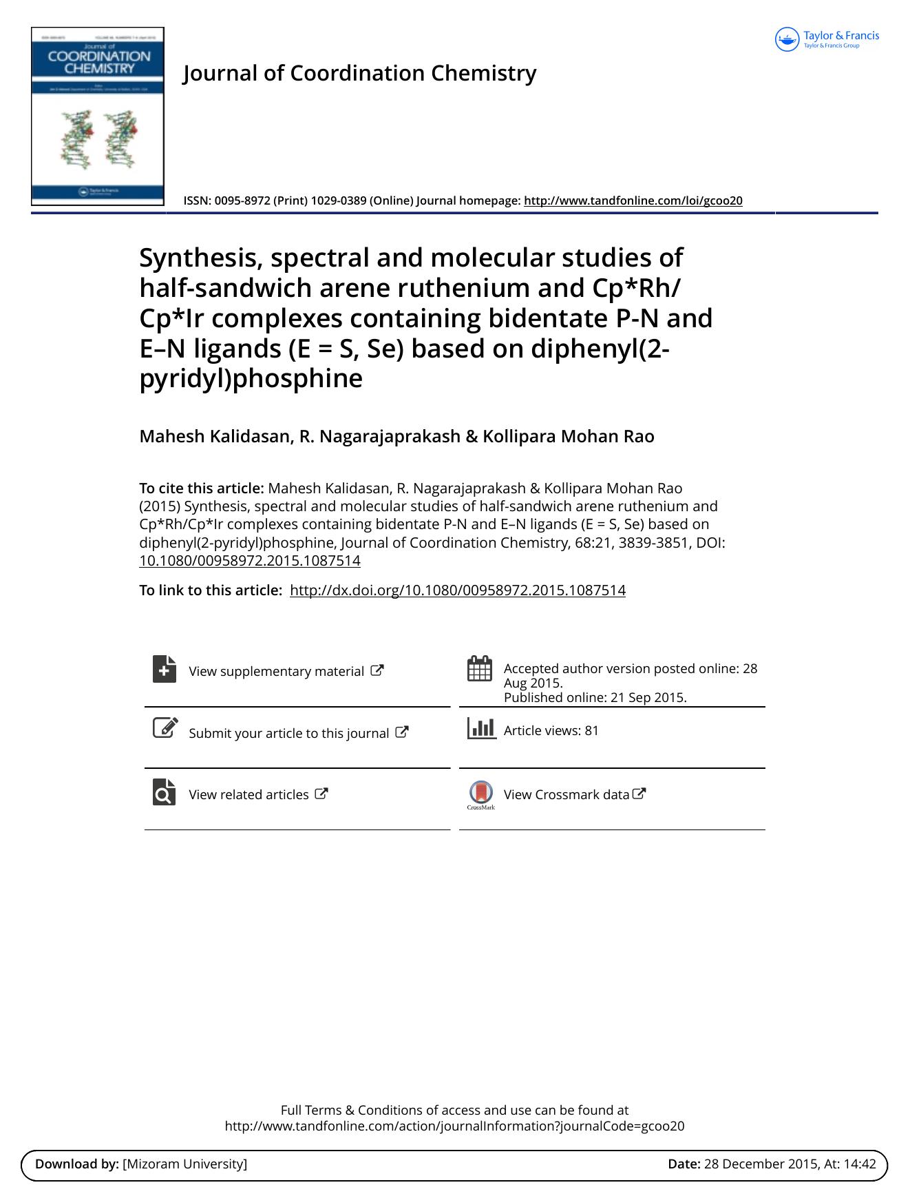 Synthesis, spectral and molecular studies of half-sandwich arene ruthenium and Cp*RhCp*Ir complexes containing bidentate P-N and EâN ligands (E = S, Se) based on diphenyl(2-pyridyl)phosphine by Mahesh Kalidasan