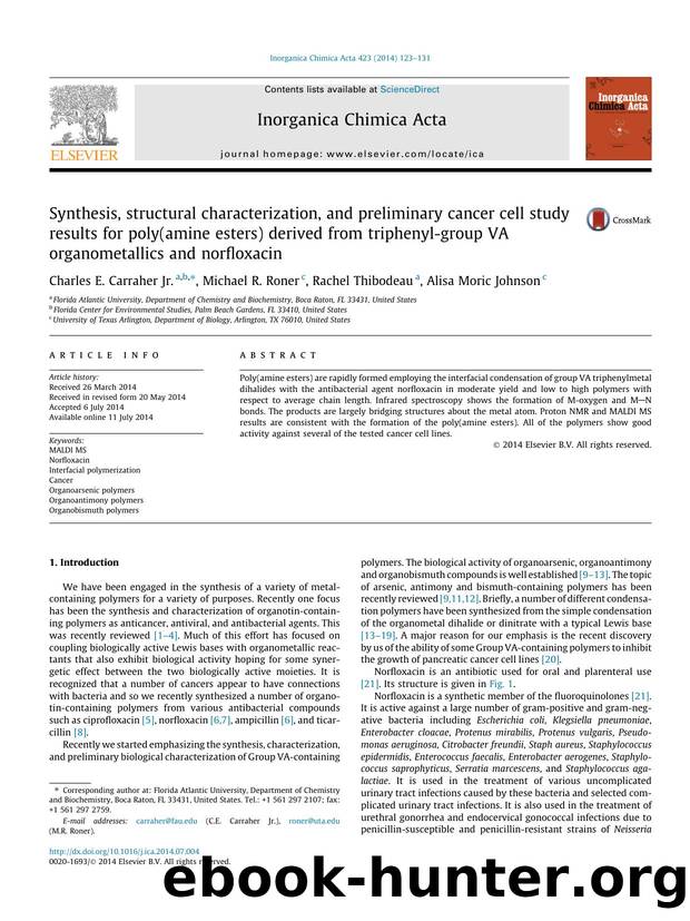 Synthesis, structural characterization, and preliminary cancer cell study results for poly(amine esters) derived from triphenyl-group VA organometallics and norfloxacin by Charles E. Carraher Jr. & Michael R. Roner & Rachel Thibodeau & Alisa Moric Johnson