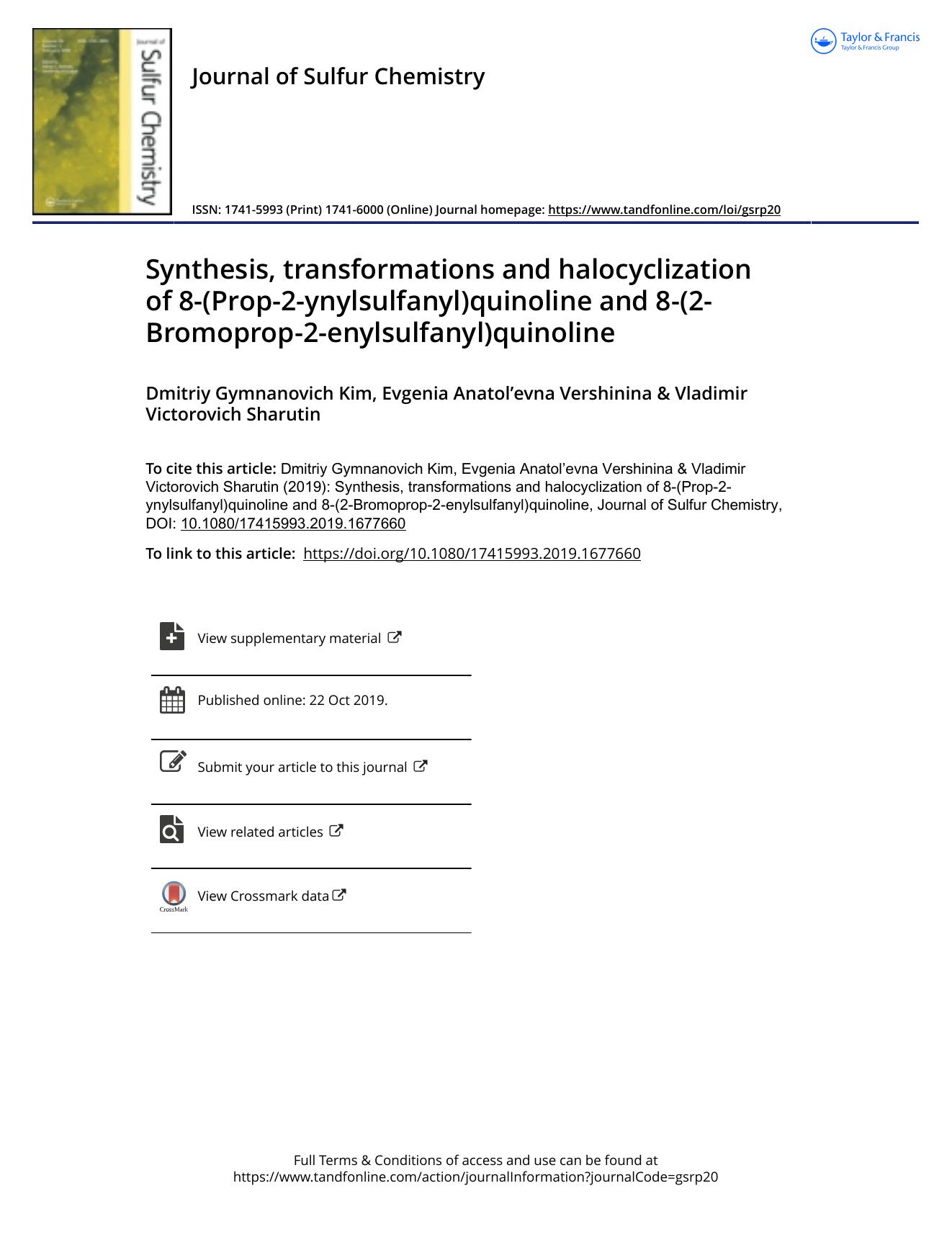 Synthesis, transformations and halocyclization of 8-(Prop-2-ynylsulfanyl)quinoline and 8-(2-Bromoprop-2-enylsulfanyl)quinoline by Dmitriy Gymnanovich Kim; Evgenia Anatol'evna Vershinina; Vladimir Victorovich Sharutin
