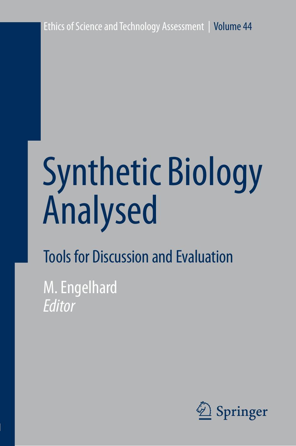 Synthetic Biology Analysed: Tools for Discussion and Evaluation by Margret Engelhard (eds.)