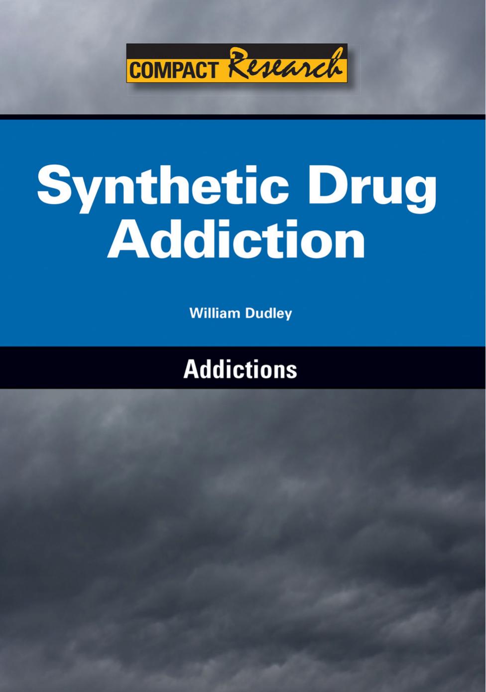 Synthetic Drug Addiction by William Dudley