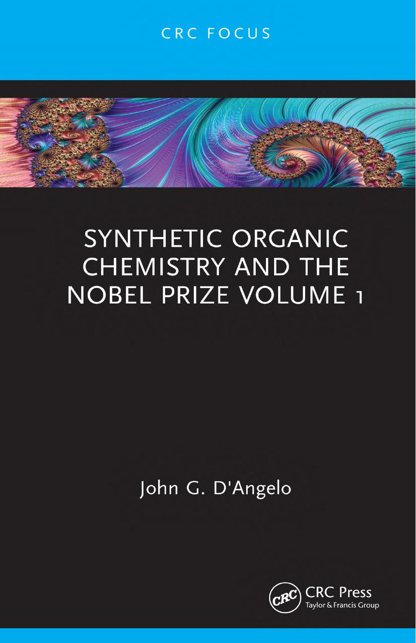 Synthetic Organic Chemistry and the Nobel Prize by D’Angelo J.G