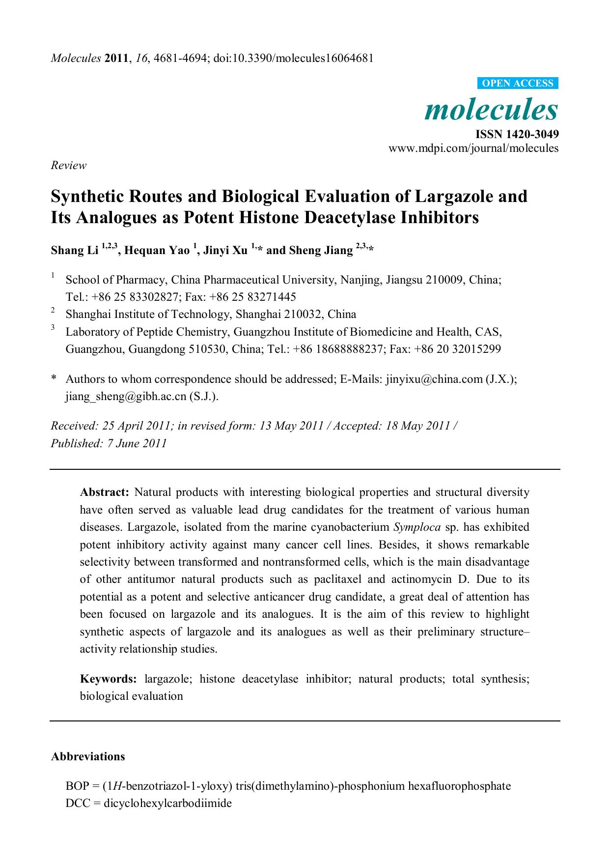 Synthetic Routes and Biological Evaluation of Largazole and Its Analogues as Potent Histone Deacetylase Inhibitors by Shang Li 1 2 3 Hequan Yao 1 Jinyi Xu 1 * and Sheng Jiang 2 3 *