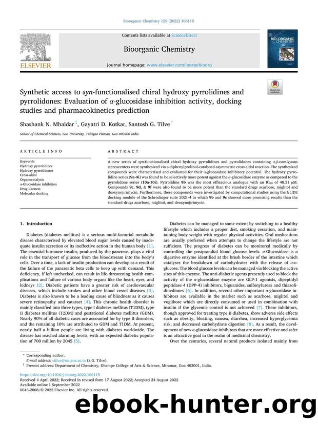 Synthetic access to syn -functionalised chiral hydroxy pyrrolidines and pyrrolidones: Evaluation of Î± -glucosidase inhibition activity, docking studies and pharmacokinetics prediction by Shashank N. Mhaldar & Gayatri D. Kotkar & Santosh G. Tilve