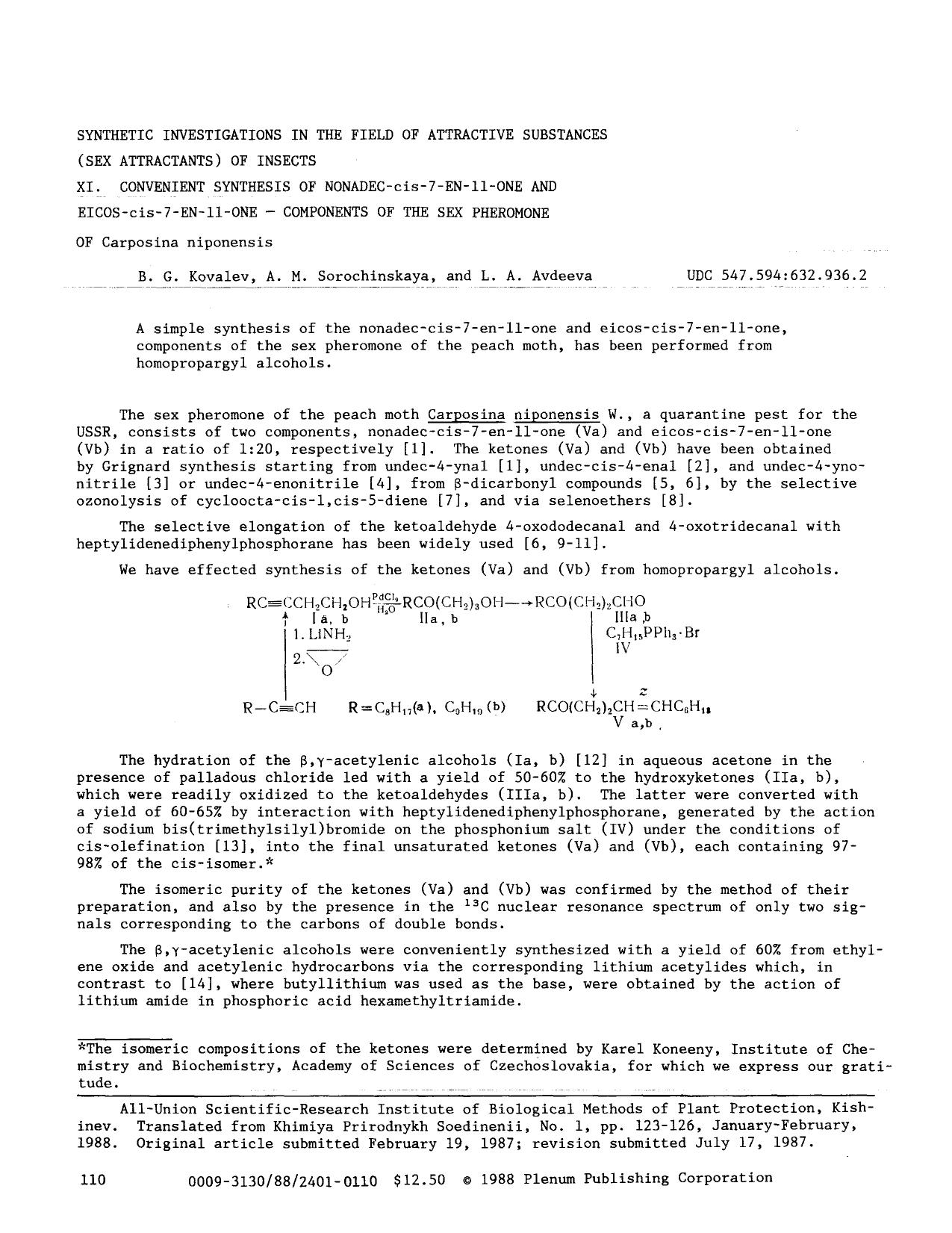 Synthetic investigations in the field of attractive substances (sex attractants) of insects XI. Convenient synthesis of nonadec-cis-7-en-11-one and eicos-cis-7-en-11-one — C by Unknown