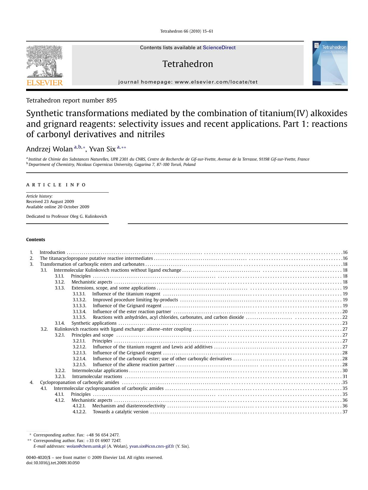 Synthetic transformations mediated by the combination of titanium(IV) alkoxides and grignard reagents: selectivity issues and recent applications. Part 1: reactions of carbonyl der by Andrzej Wolan; Yvan Six