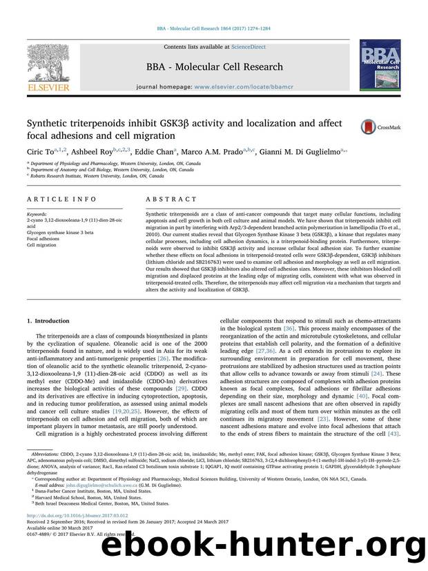 Synthetic triterpenoids inhibit GSK3Î² activity and localization and affect focal adhesions and cell migration by Ciric To & Ashbeel Roy & Eddie Chan & Marco A.M. Prado & Gianni M. Di Guglielmo