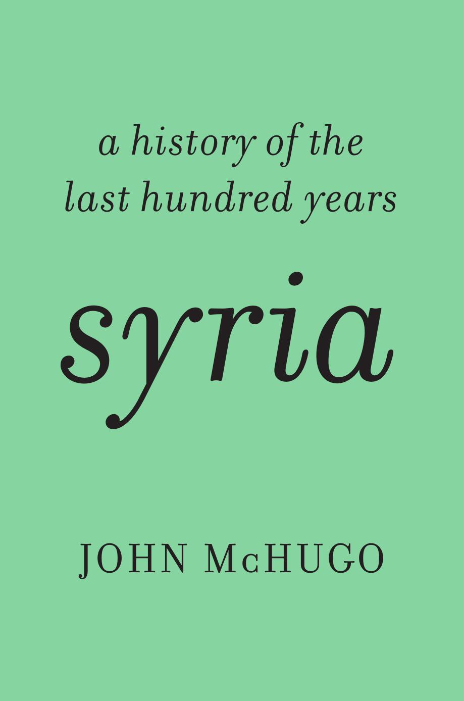 Syria : A History of the Last Hundred Years by Unknow