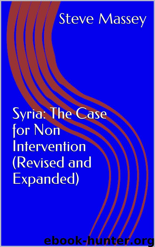 Syria: The Case for Non Intervention (Revised and Expanded) by Steve Massey