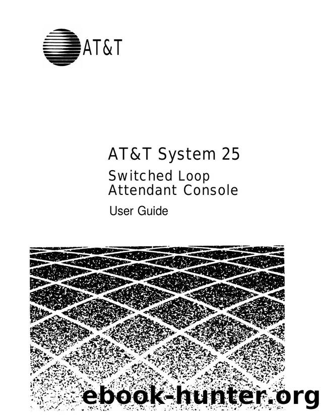 System 25, Release 3 Switched Loop Attendant Console User Guide by EDOC4