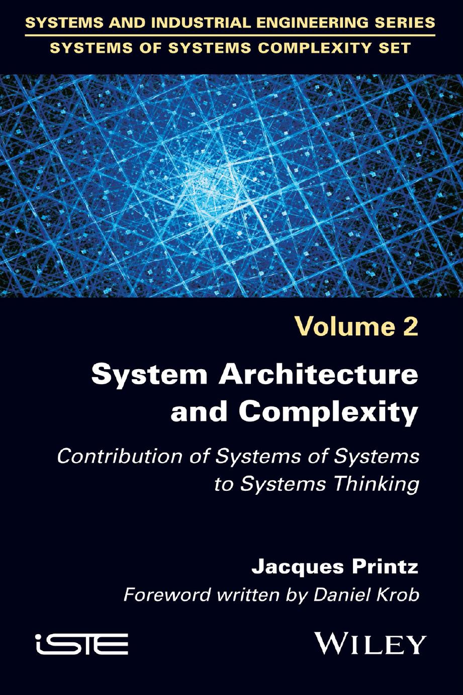System Architecture and Complexity: Contribution of Systems of Systems to Systems Thinking by Unknow