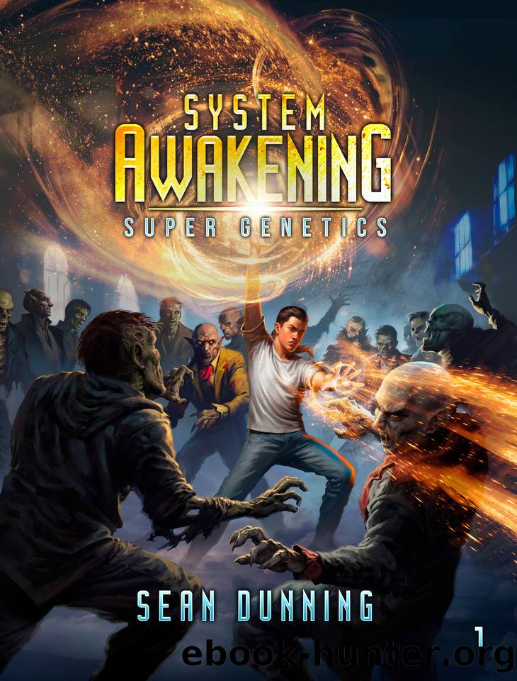 System Awakening: A Post-Apocalyptic LitRPG Progression (Super Genetics Book 1) by Sean Dunning