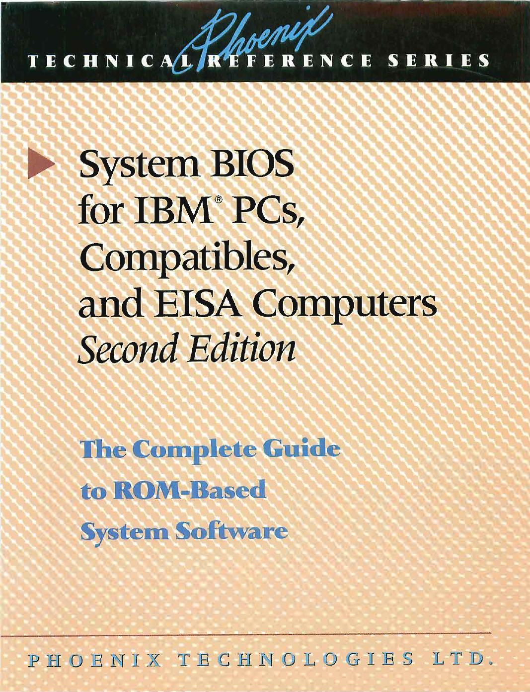 System BIOS for IBM PCs, compatibles, and EISA computers : the complete guide to ROM-based system software by Phoenix Technologies