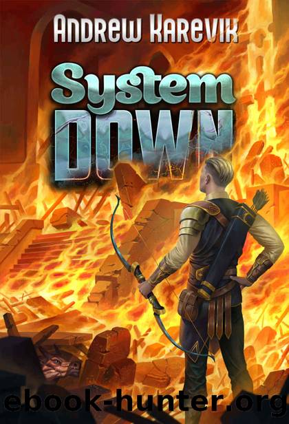 System Down: A Reverse System Apocalypse by Andrew Karevik & LitRPG Freaks
