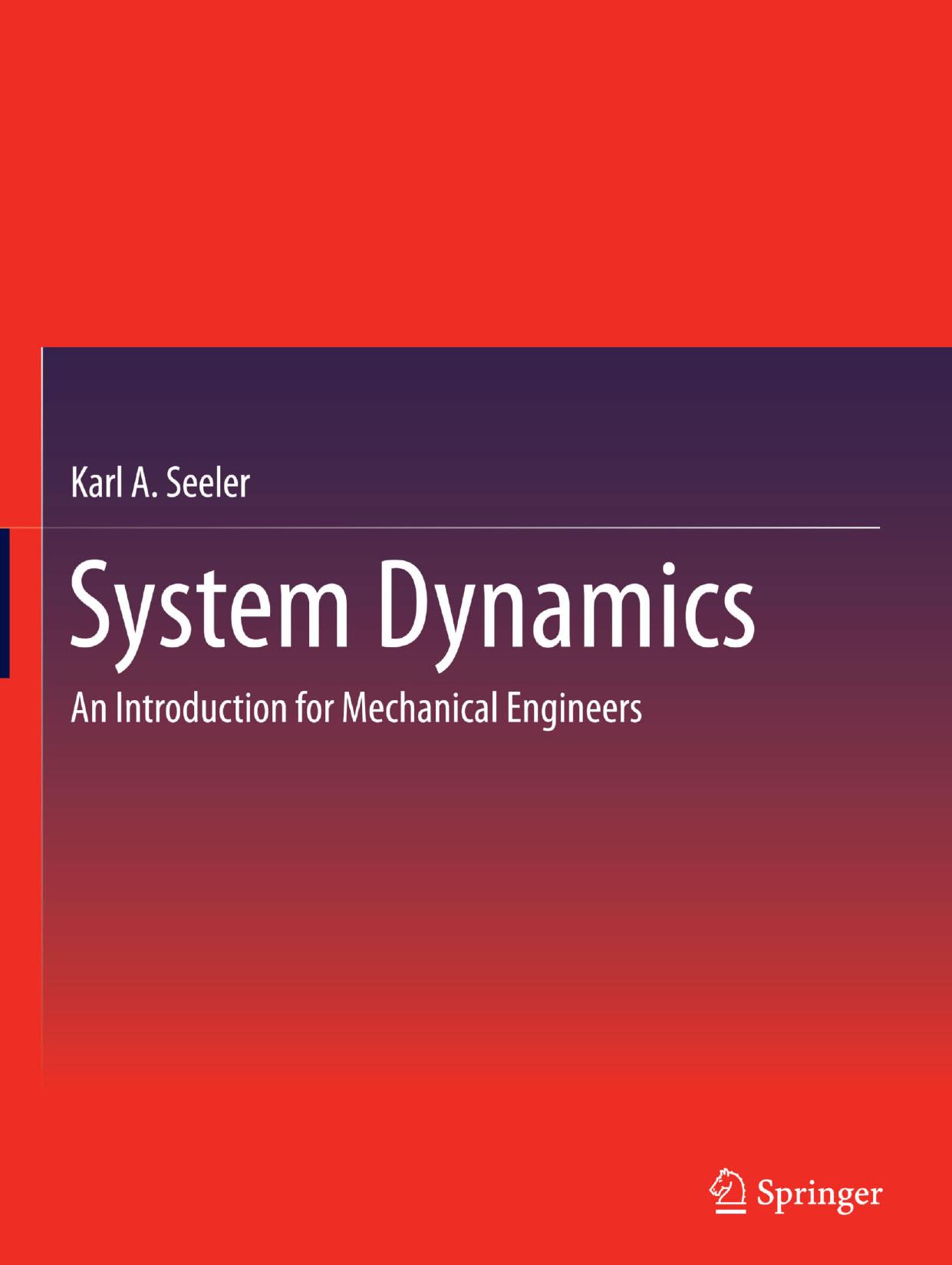 System Dynamics: An Introduction for Mechanical Engineers by Karl A. Seeler (auth.)