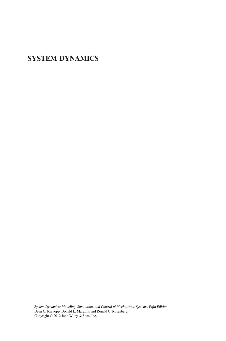 System Dynamics: Modeling, Simulation, and Control of Mechatronic Systems, Fifth Edition by Dean C. Karnopp Donald L. Margolis Ronald C. Rosenberg(auth.)