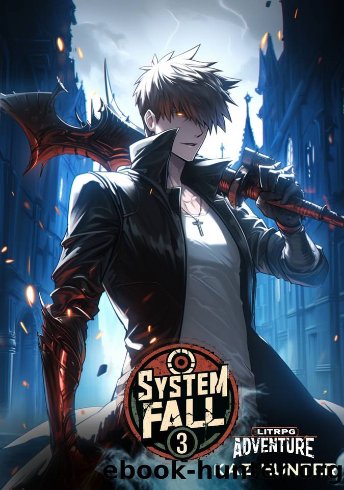 System Fall Vol 3: A LitRPG Adventure (Apocalypse Revisted) by Kaz Hunter