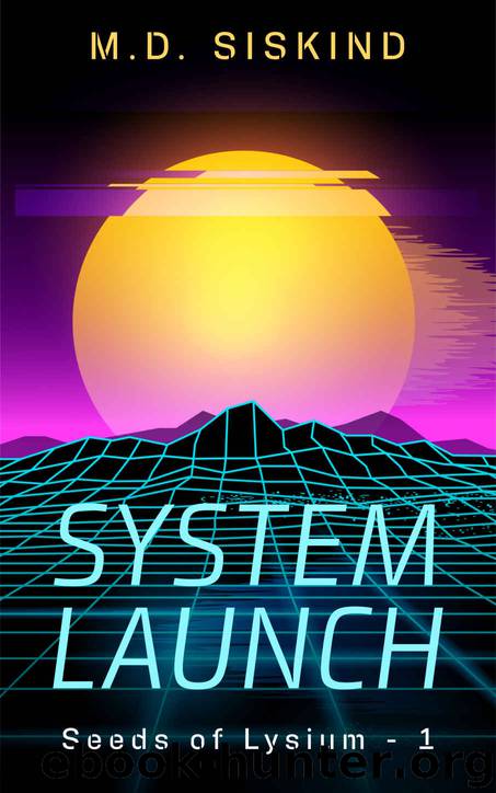 System Launch by M D Siskind