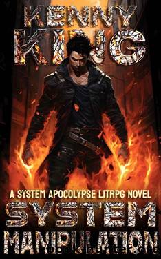 System Manipulation: A Turning System Apocalypse LitRPG by Kenny King