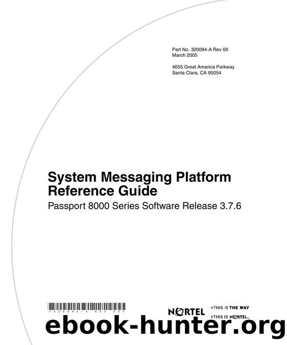 System Messaging Platform Reference Guide Passport 8000 Series Software Release 3.7.6 by Nortel Networks