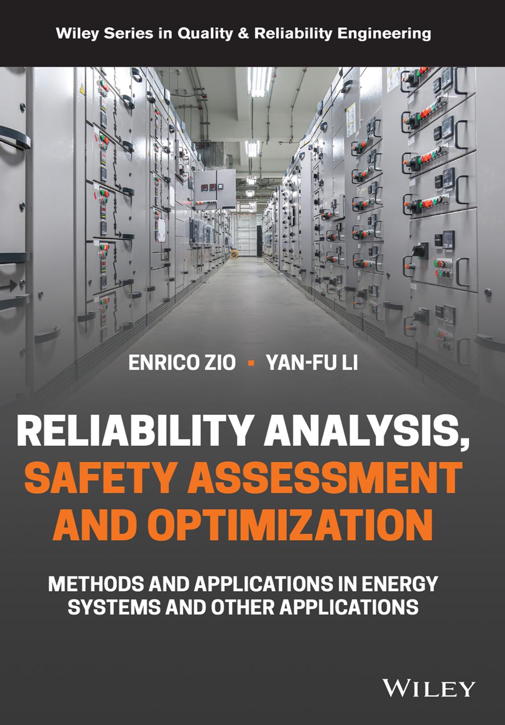 System Reliability Assessment and Optimization: Methods and Applications by Yan-Fu Li Enrico Zio