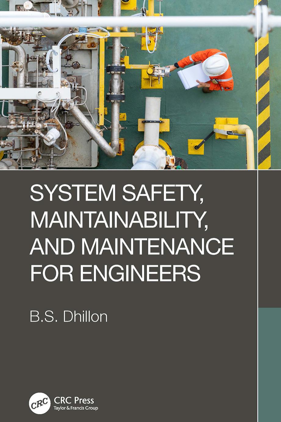 System Safety, Maintainability, and Maintenance for Engineers by B.S. Dhillon
