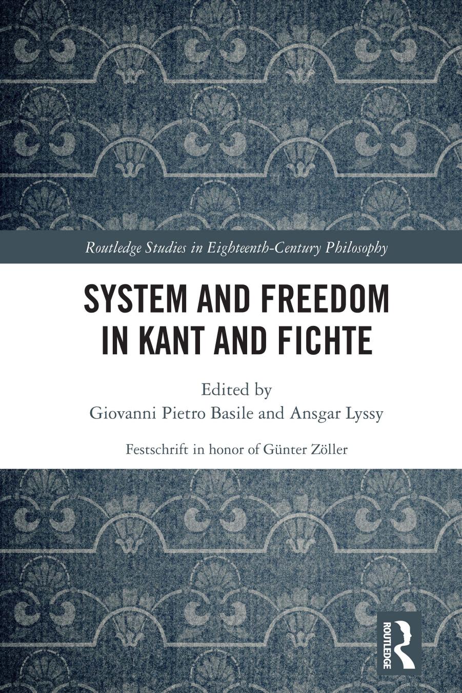 System and Freedom in Kant and Fichte by Routledge